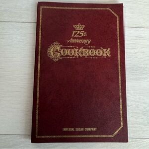 125th Anniversary Imperial Sugar Company Cook Book 1968
